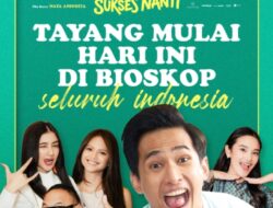 Kumpul Keluarga di Bioskop Bersama Film Tunggu Aku Sukses Nanti Banyak Adegan Lebaran yang Memotret Keluarga dengan Sangat Dekat Tonton film Tunggu Aku Sukses Nanti mulai 18 Maret 2026 di bioskop Indonesia