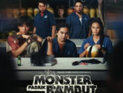 Relatable dengan Kaum Budak Korporat, Official Trailer, Poster dan OST Film Monster Pabrik Rambut Rilis Menyambut Hari Buruh